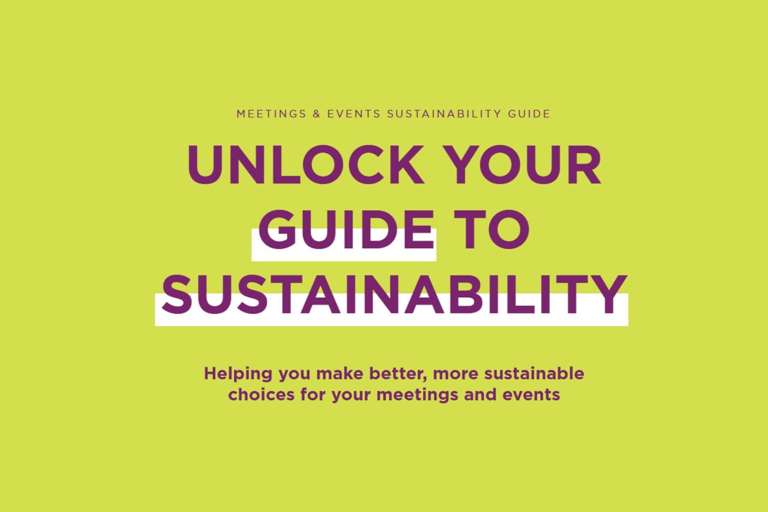 Purple writing on yellow background: Unlock your Guide to sustainability